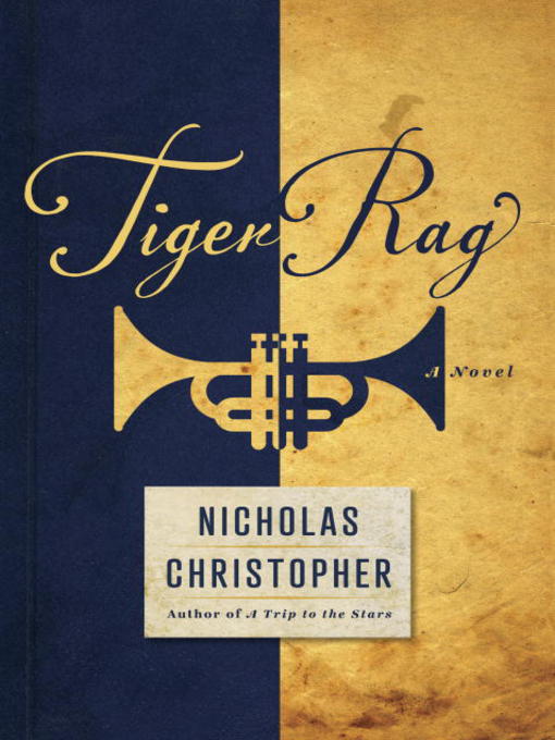 Title details for Tiger Rag by Nicholas Christopher - Wait list